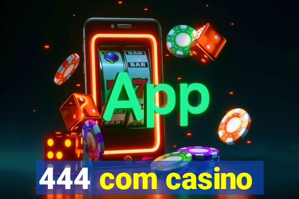 444 com casino